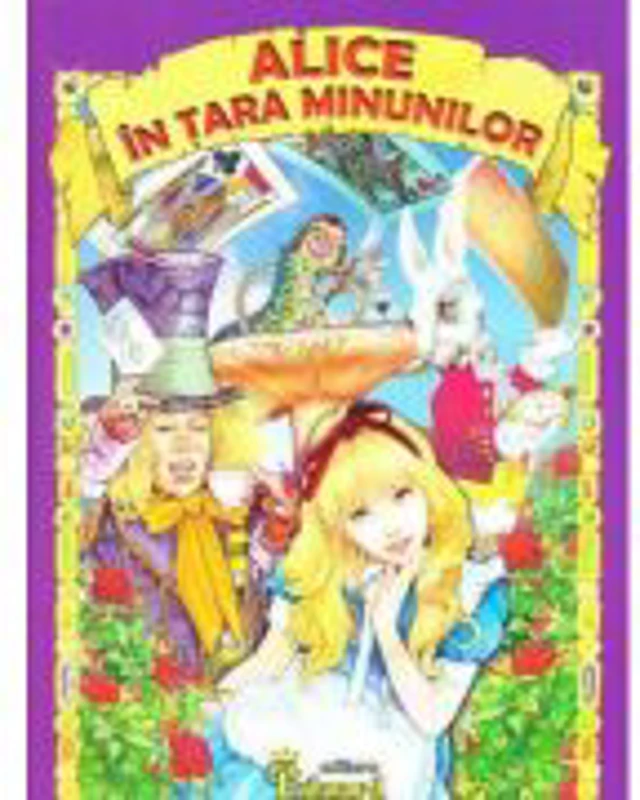 Alice in tara minunilor - Lewis Carroll