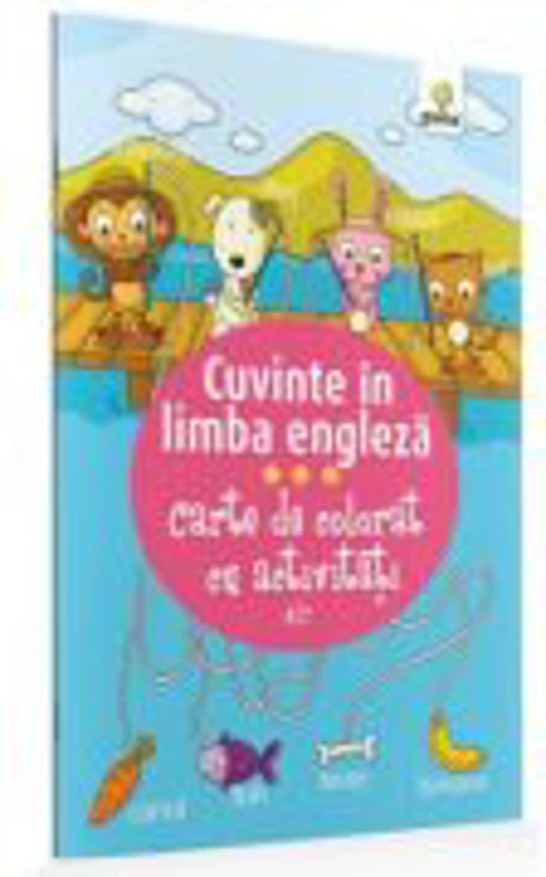 Carte de colorat cu activitati. Cuvinte in limba engleza