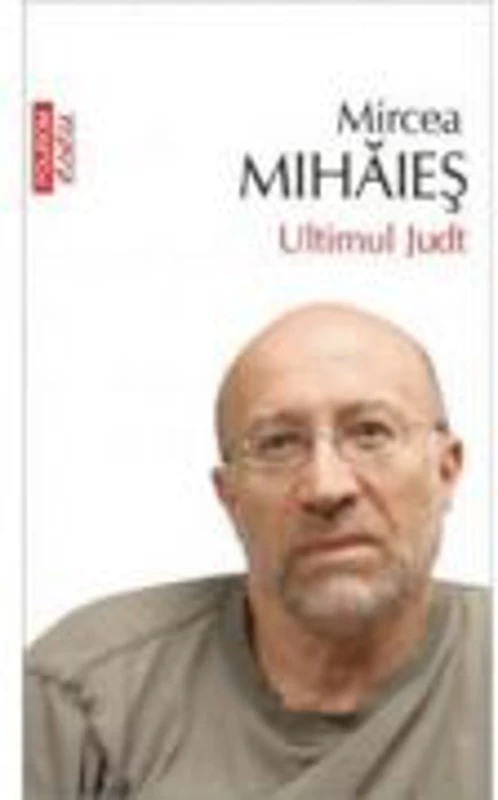 Ultimul Judt - Mircea Mihaies