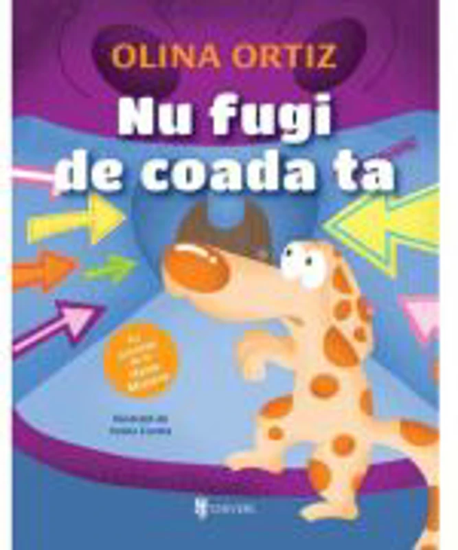 Nu fugi de coada ta - Olina Ortiz