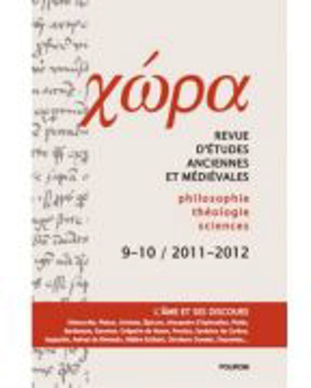 Chora. Revista de studii antice si medievale: filosofie, teologie, stiinte Nr. 9-10/2011-2012 - Anca Vasiliu