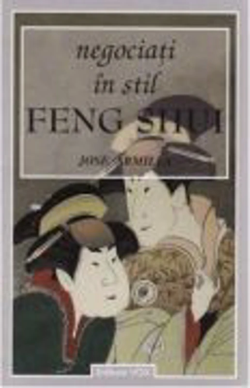 Negociati in stil feng shui - JOSE ARMILIA
