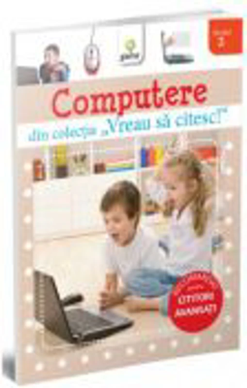 Vreau sa citesc! Nivelul 2. Computerele
