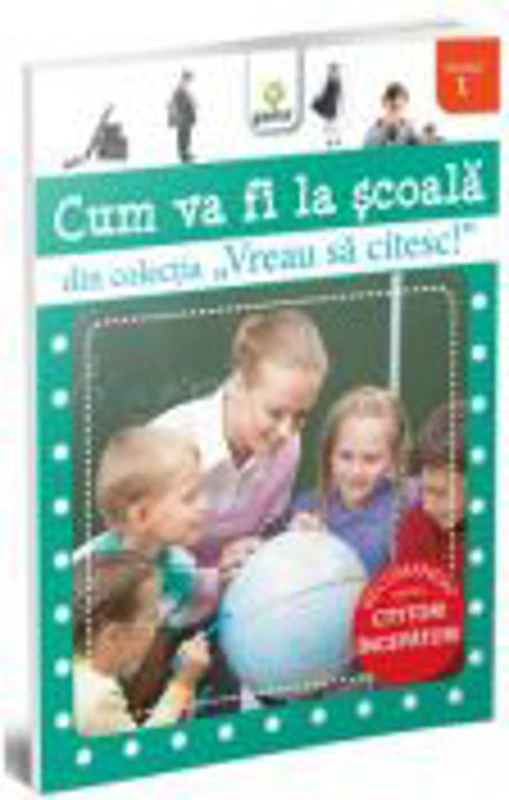 Vreau sa citesc! Nivelul 1 - Cum va fi la scoala