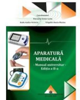 Aparatura medicala, manual universitar, editia 2 - Victor Lorin Purcarea