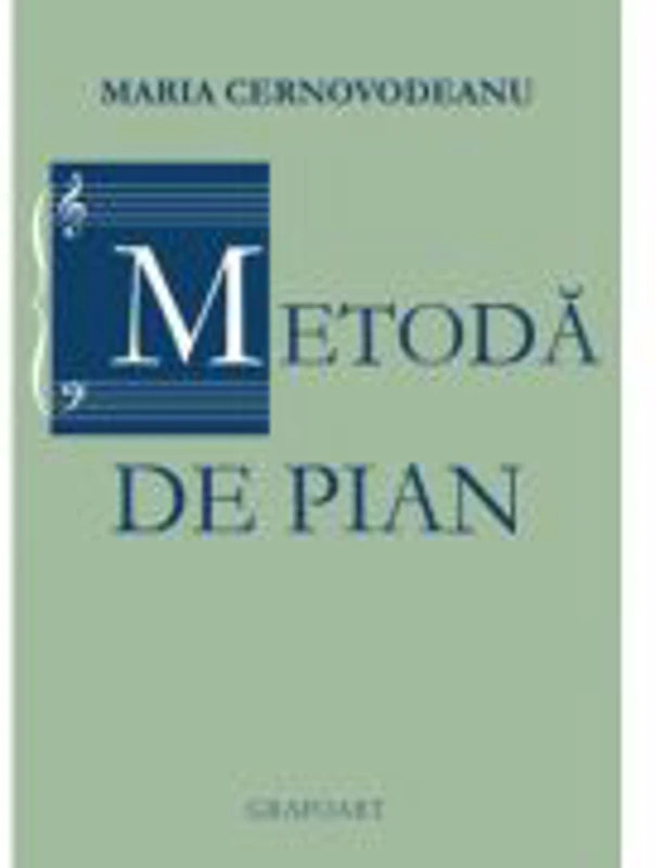 Metoda de pian - Maria Cernovodeanu