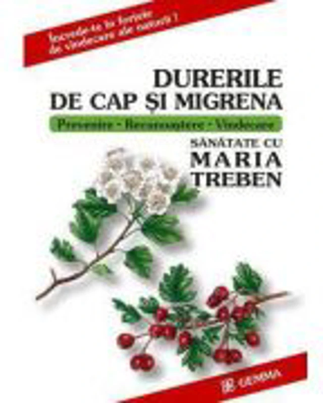 Durerile de cap si migrena - Maria Treben