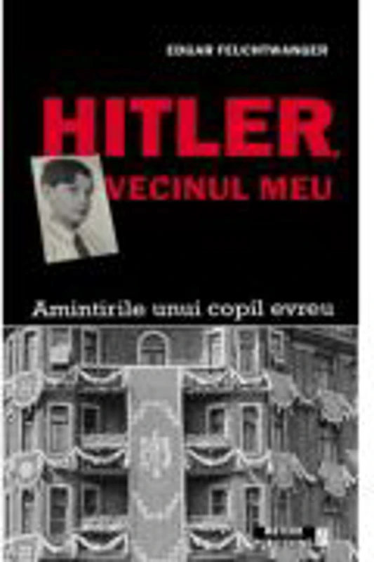 Hitler, vecinul meu - Edgar Feuchtwanger