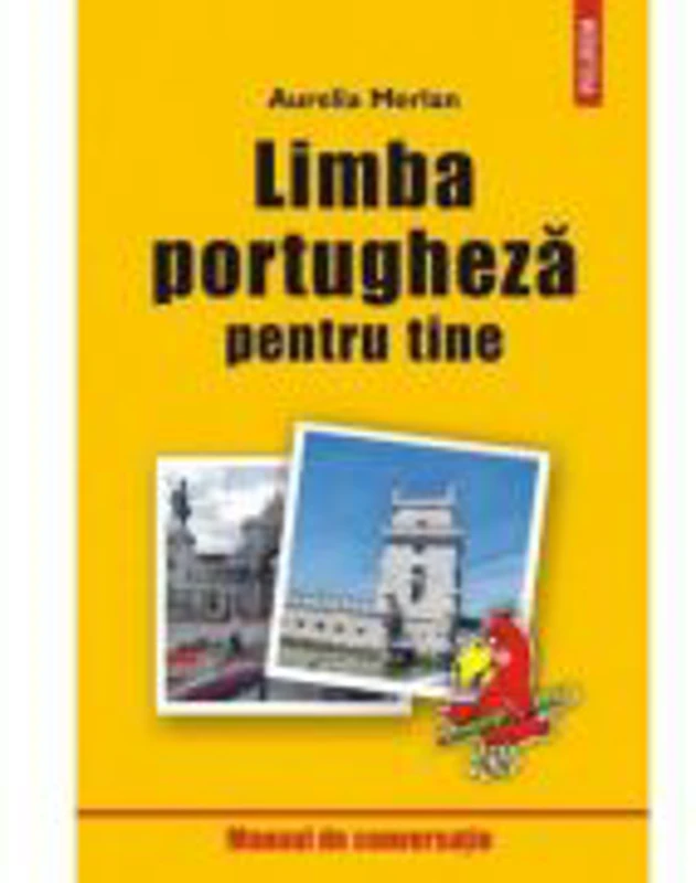 Limba portugheza pentru tine - Aurelia Merlan