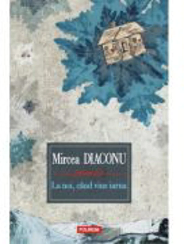 La noi, cind vine iarna - Mircea Diaconu