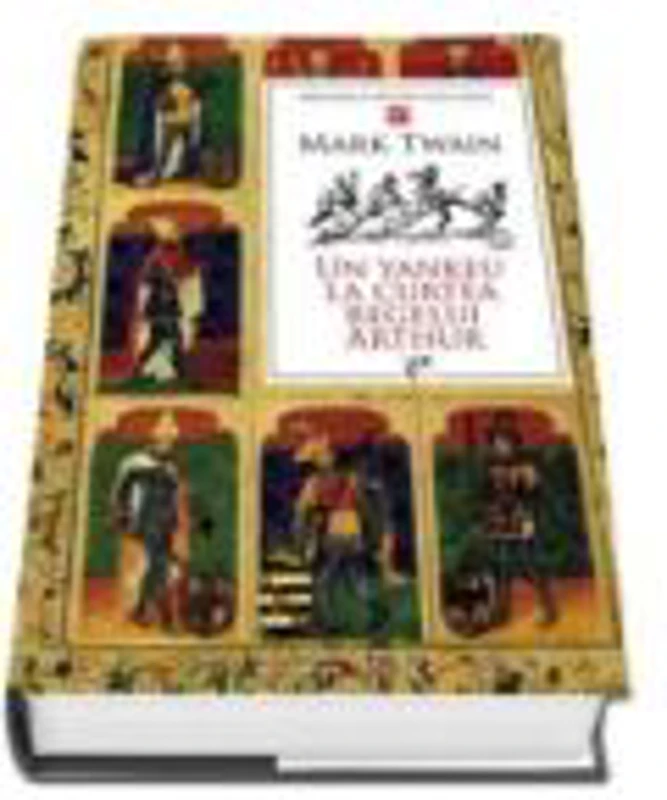 Un yankeu la curtea regelui Arthur - Mark Twain