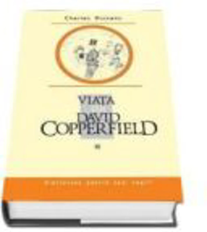Viata lui David Copperfield, Volumul III - Charles Dickens