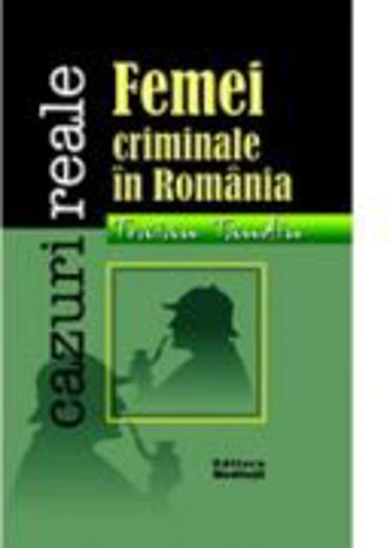 Femei criminale in Romania (Tandin Traian)