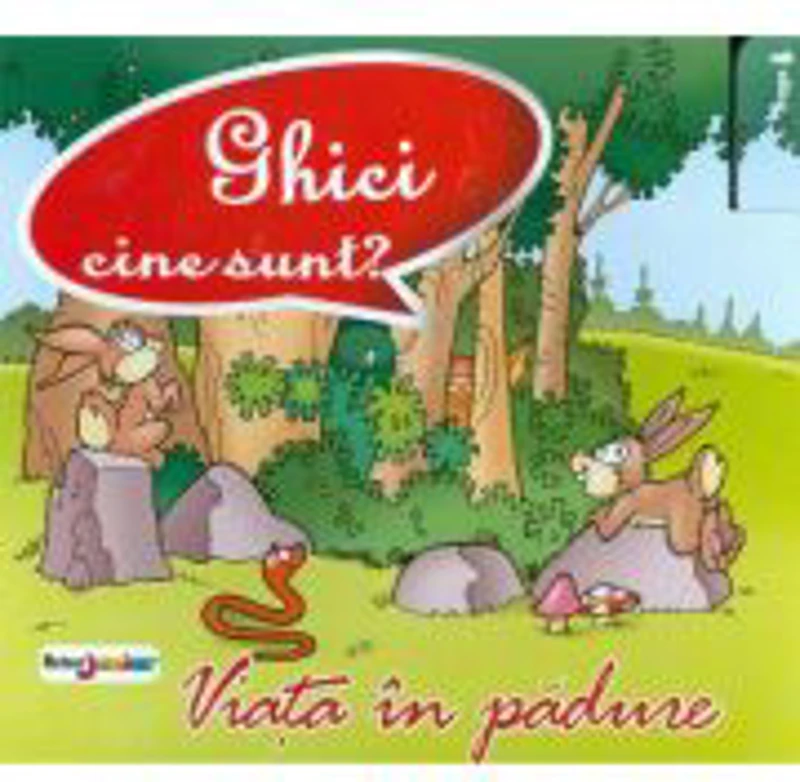Ghici cine sunt?... Viata in padure