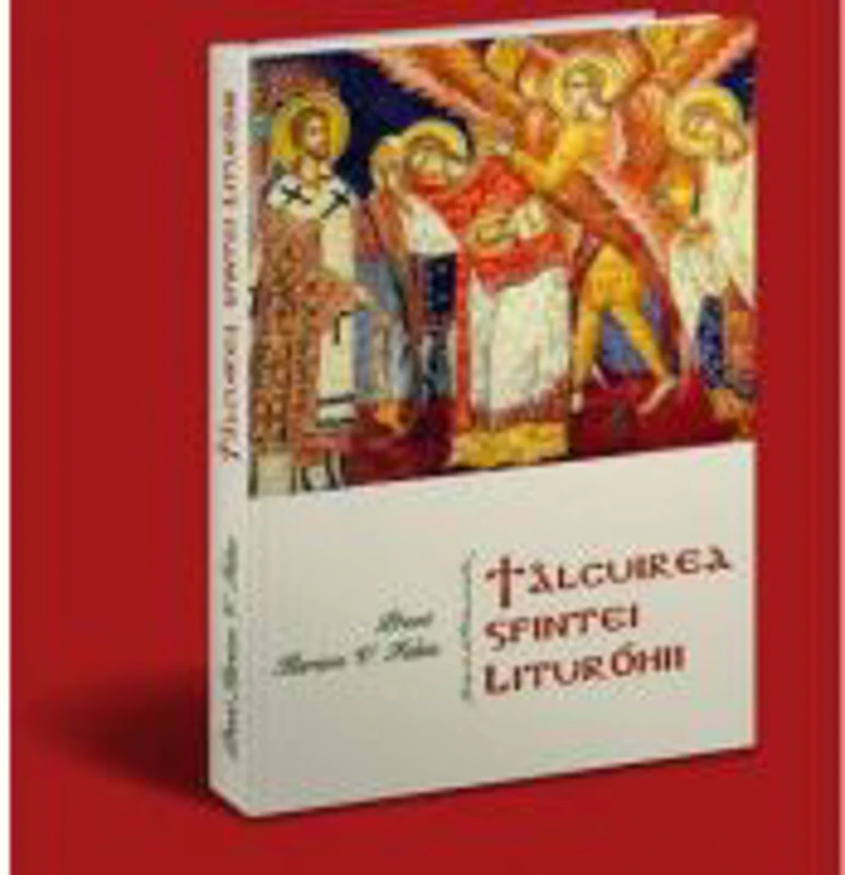 Talcuirea sfintei liturghii (Preot Ilarion Felea)