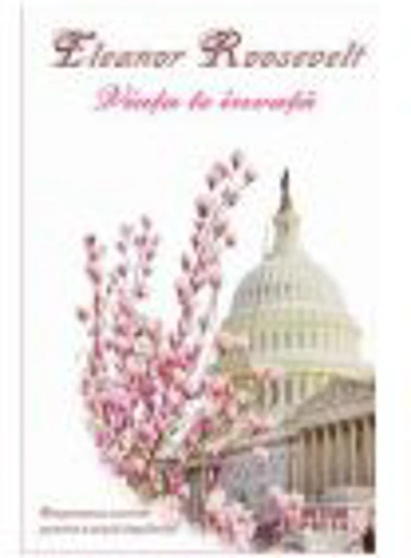 Viata te invata - Eleanor Roosevelt