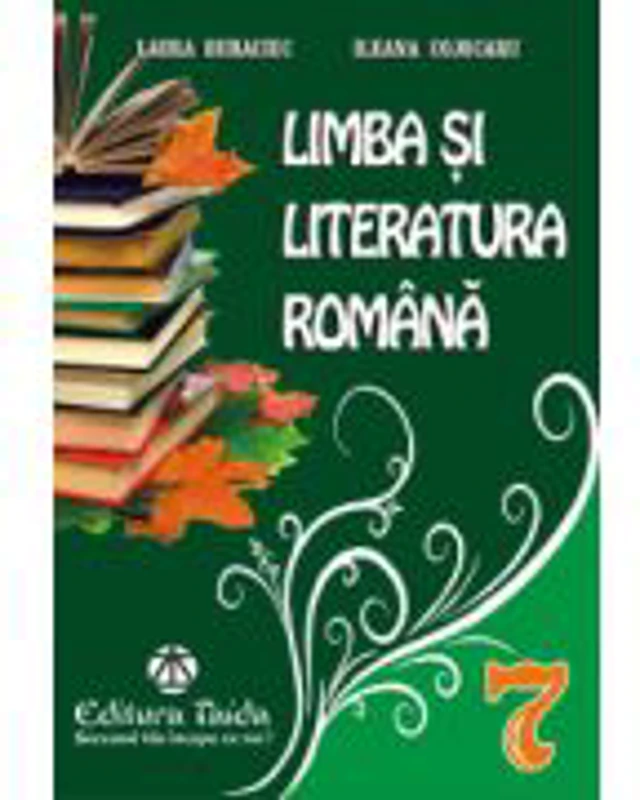 Culegere de Limba si Literatura romana - clasa a VII-a (Laura Buhaciuc)