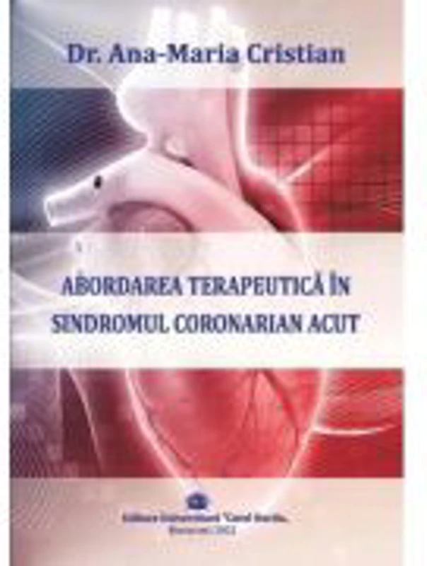 Abordarea terapeutica in sindromul coronarian acut - Ana-Maria Cristian