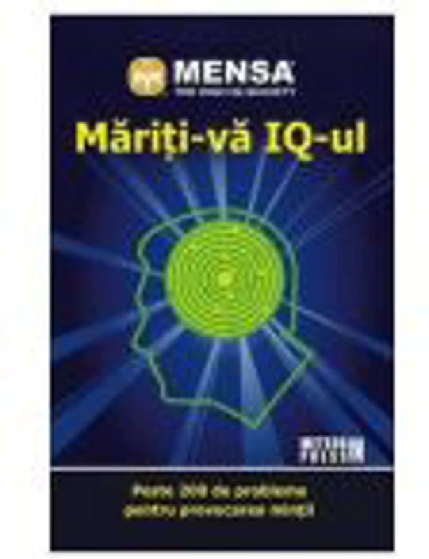 Mensa. Mariti-va IQ-ul - Harold Gale