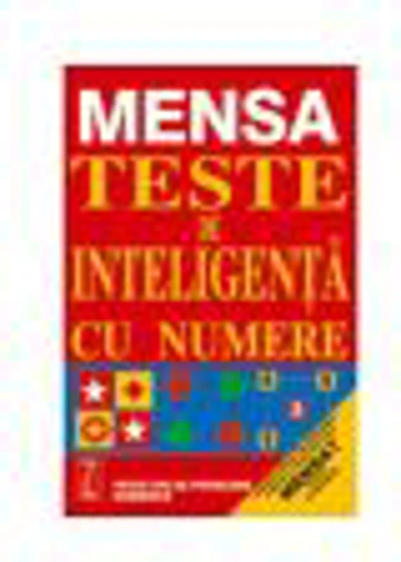 Mensa. Teste de inteligenta cu numere - Harold Gale