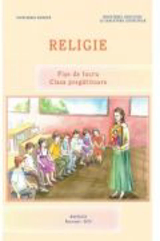Fise de lucru. Religie. Clasa pregatitoare - Prof. Dr. Monica Opris