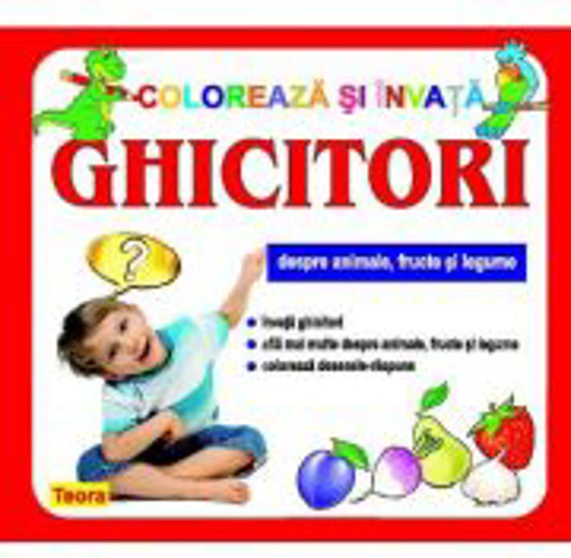 Coloreaza si invata ghicitori - despre animale, fructe si legume de Diana Rotaru (1177)