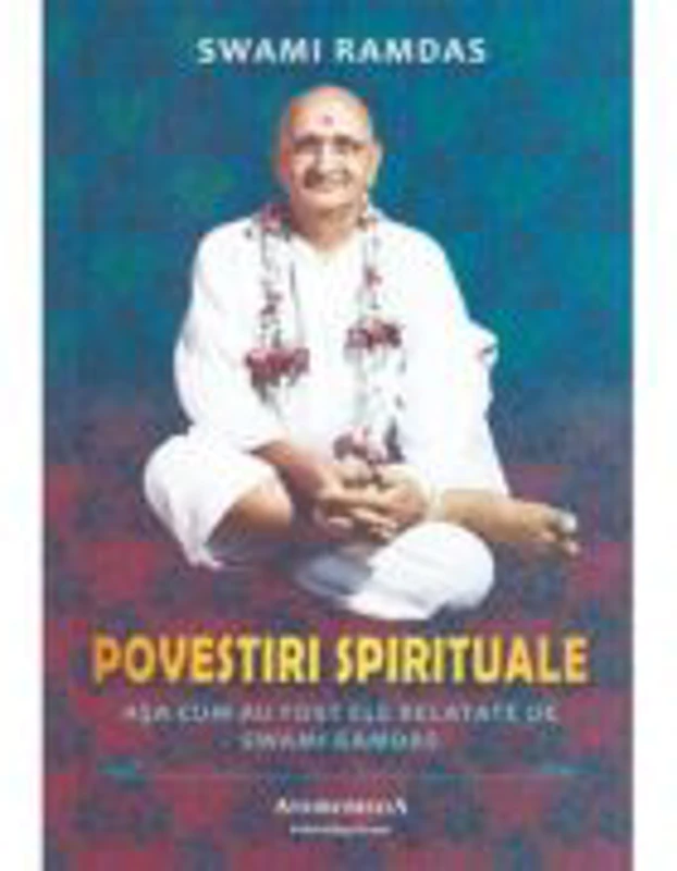Povestiri Spirituale - Swami Ramdas
