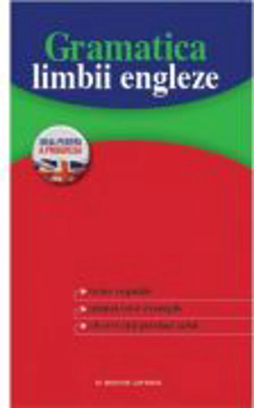 Gramatica limbii engleze. Ideal pentru a progresa