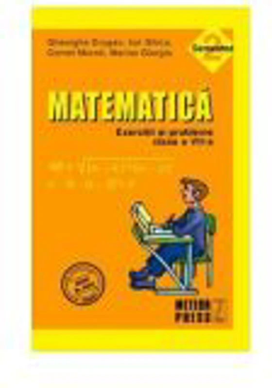 Matematica - Exercitii si probleme. Clasa a VII-a, semestrul II 2010-2011