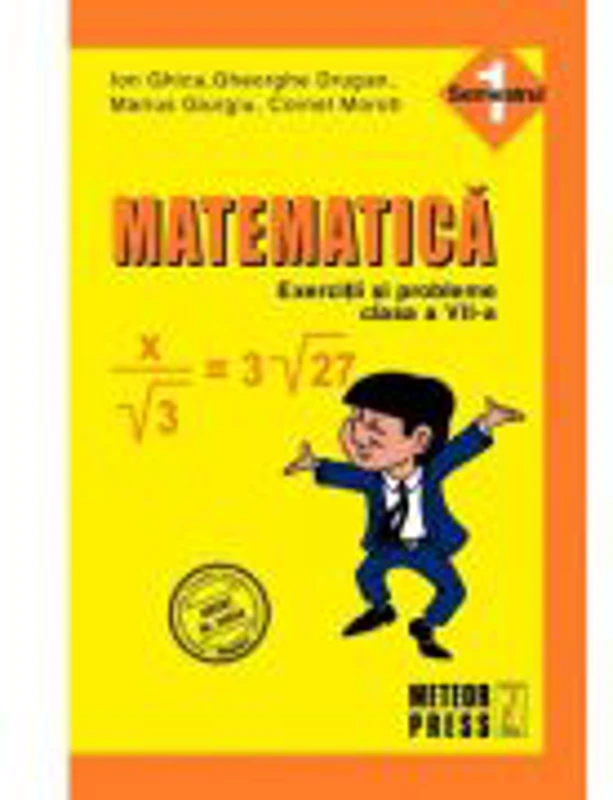 Matematica - Clasa a VII-a, semestrul I. Exercitii si probleme 2010-2011