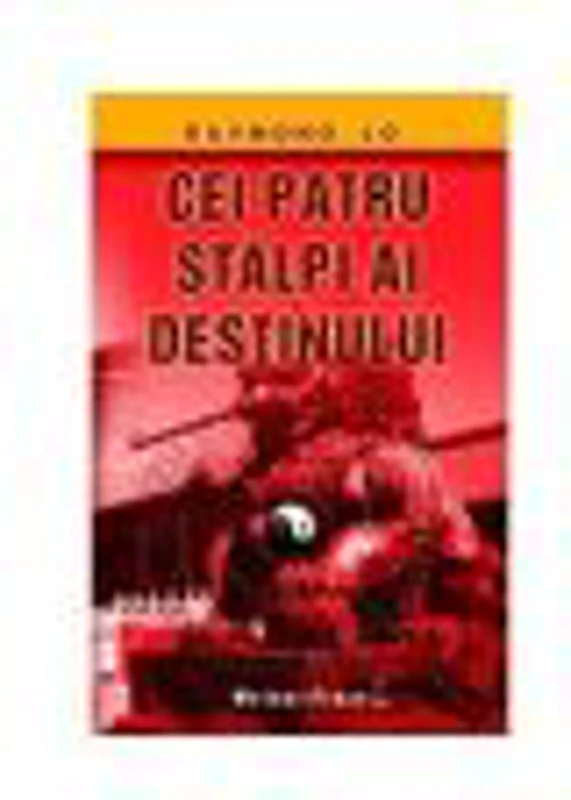 Cei patru stalpi ai destinului (Raymond Lo)