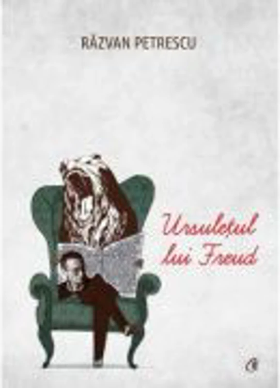 Ursuletul lui Freud - Razvan Petrescu