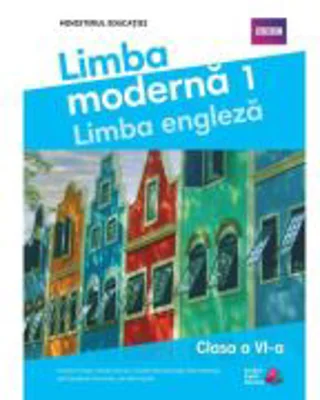 Manualul elevului. Limba moderna 1. Limba engleza. Clasa a 6-a - Graham Fruen