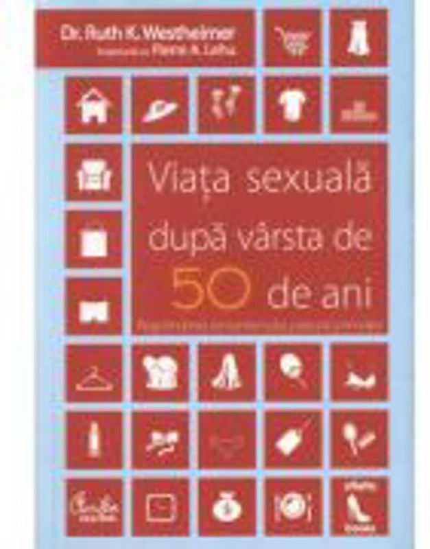 Viata sexuala dupa varsta de 50 de ani - Ruth K. Westheimer