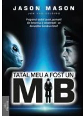 Tatal meu a fost un MIB. Volumul 1 - Jason Mason