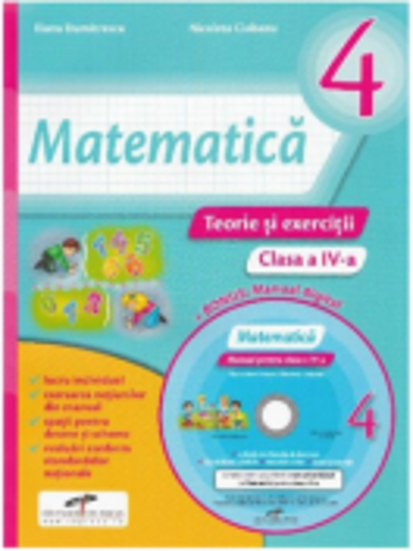 Matematica. Teorie si exercitii pentru clasa a IV-a + Manual digital - Iliana Dumitrescu