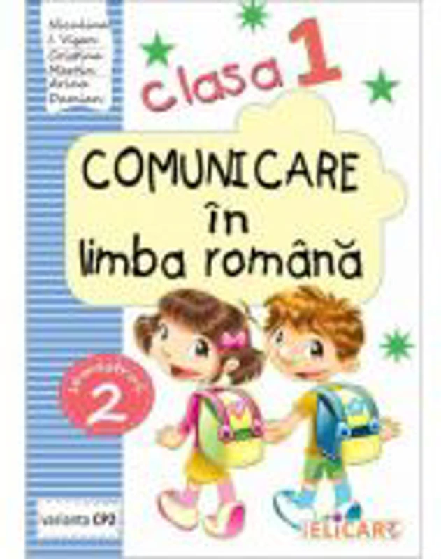 Comunicare in limba romana pentru clasa I- semestrul II, varianta - ed. CD. Press