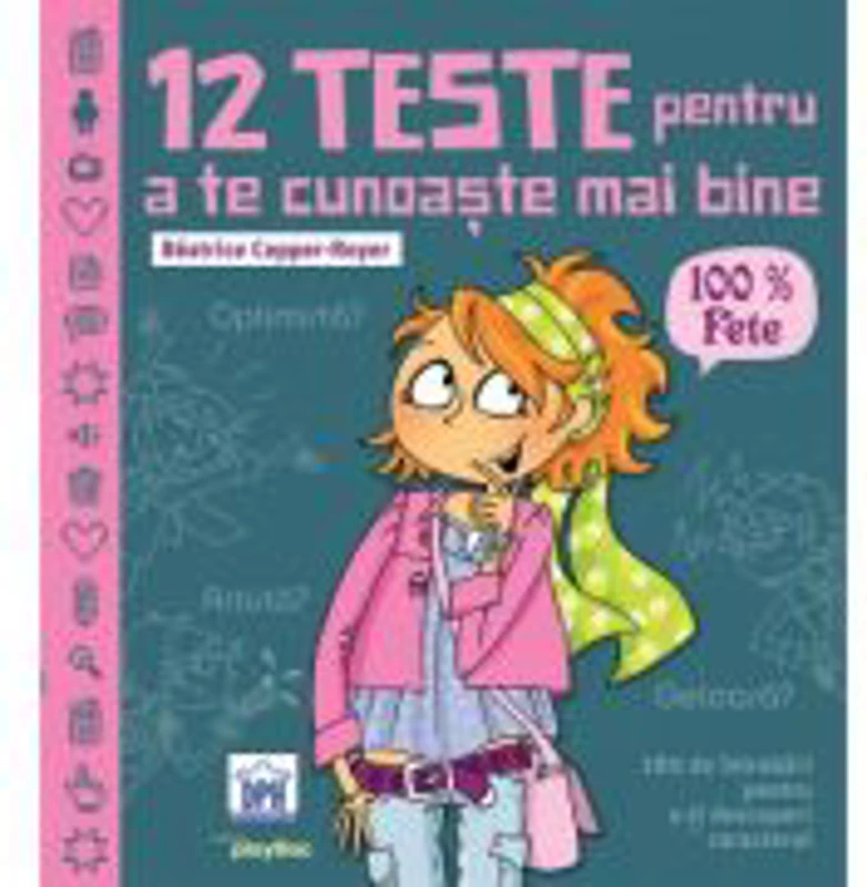 12 Teste pentru a te cunoaste mai bine - 100% Fete (180 de intrebari pentru a-ti descoperi caracterul)