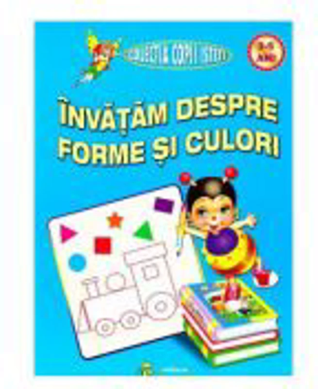 Invatam despre forme si culori 3-5 ani