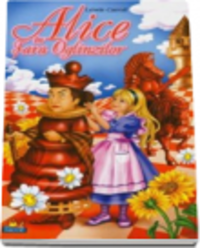 Alice in tara oglinzilor ( Lewis CARROLL )