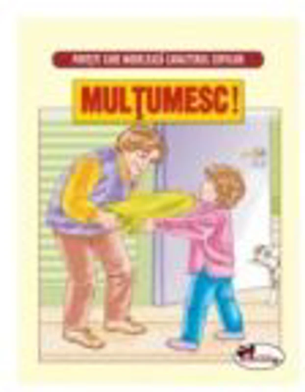 Povesti care modeleaza caracterul copiilor - Multumesc