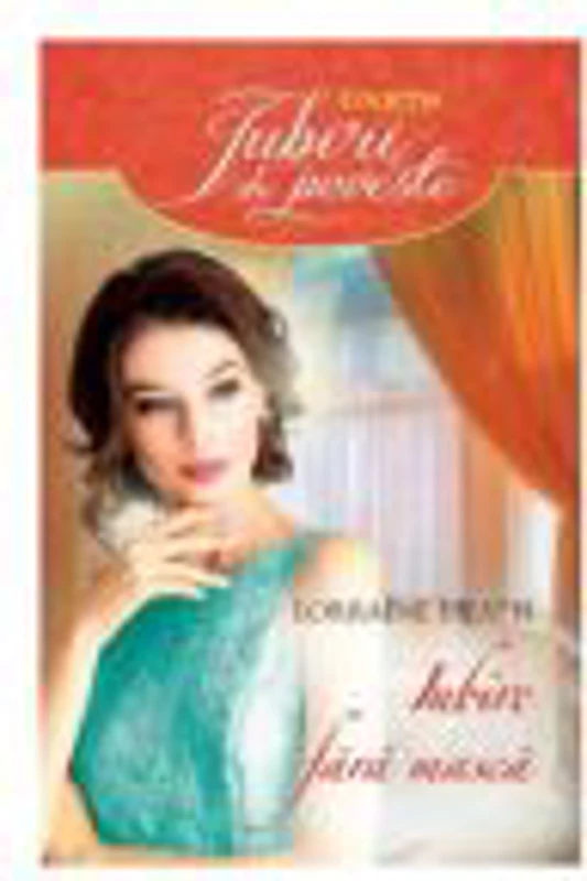 Iubire fara masca - Lorraine Heath