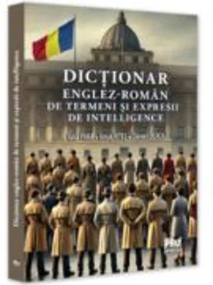 Dictionar englez-roman de termeni si expresii de intelligence - Iulia Para