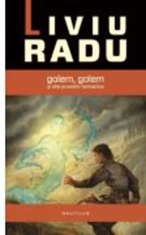 Golem, Golem si alte povestiri fantastice - Liviu Radu