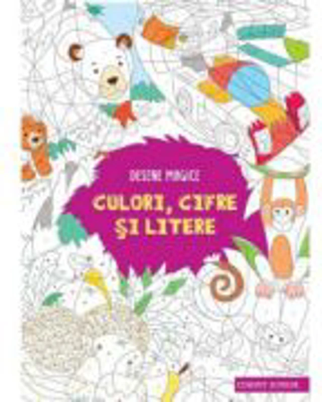 Desene magice. Culori, cifre si litere (Ilustratii de Alain Boyer)