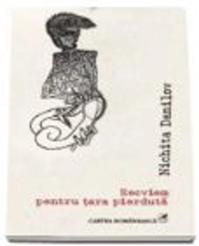 Recviem pentru tara pierduta (Nichita Danilov)