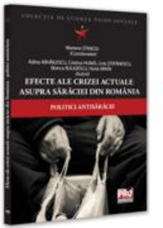 Efecte ale crizei actuale asupra saraciei din Romania - politici antisaracie - Mariana Stanciu