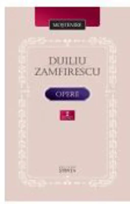 Opere. Volumul 2. Romane - Duiliu Zamfirescu