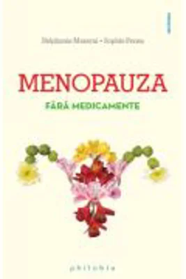 Menopauza fara medicamente - Stephanie Mezerai