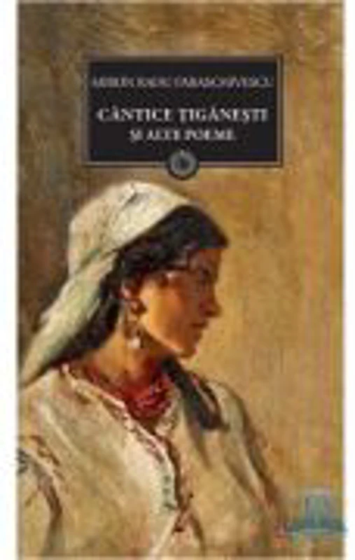 Cantice Tiganesti Si Alte Poeme - Miron Radu Paraschivescu